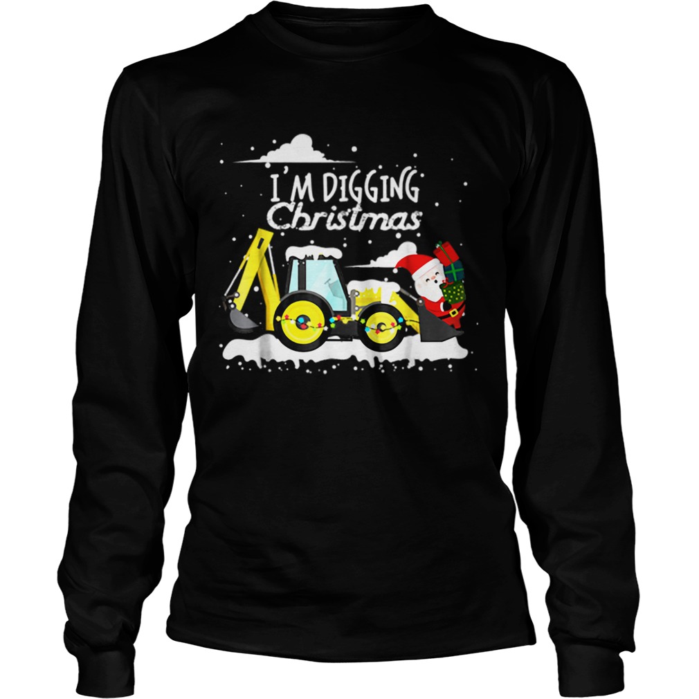 Hot Im Digging Christmas Funny Santa Christmas Gifts  LongSleeve