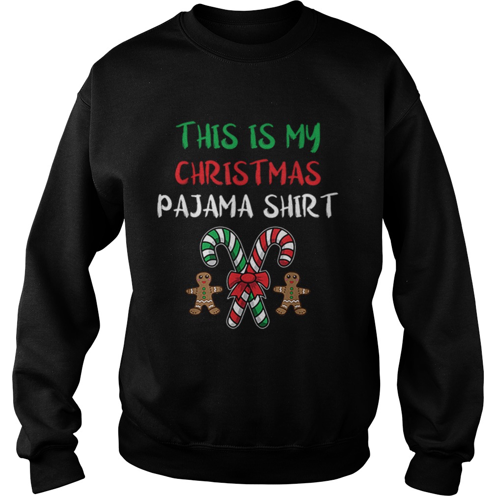 Hot This Is My Christmas Pajama Gingerbread Man Candy Cane Sweatshirt