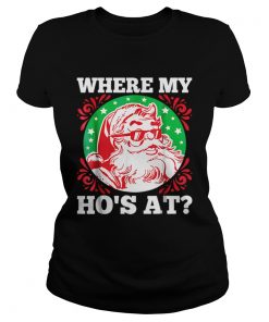 Hot Where My Hos At Santa Funny Christmas  Classic Ladies