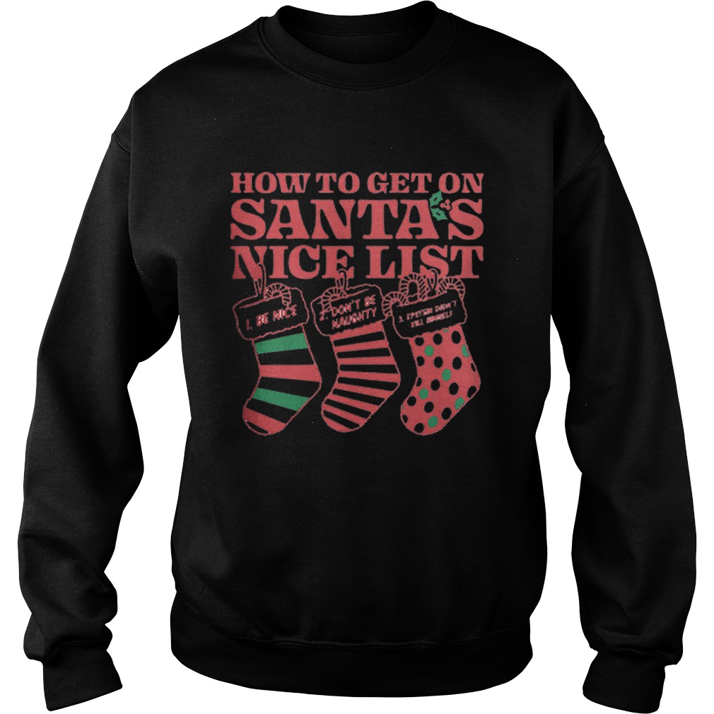 How to get on Santas nice list Epstein didnt kill himself Sweatshirt