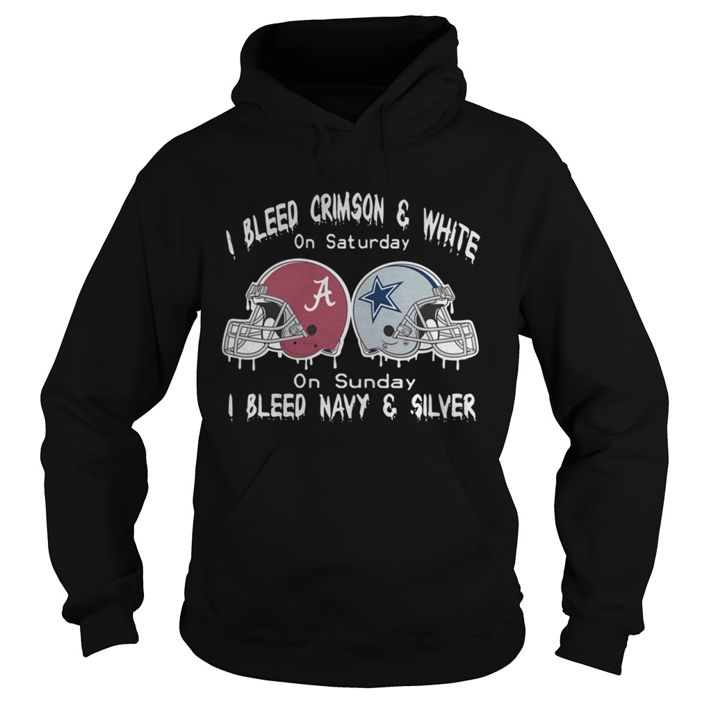 I Bleed Alabama Crimson Tide And White On Saturday On Sunday I Bleed Navy And Silver Hoodie