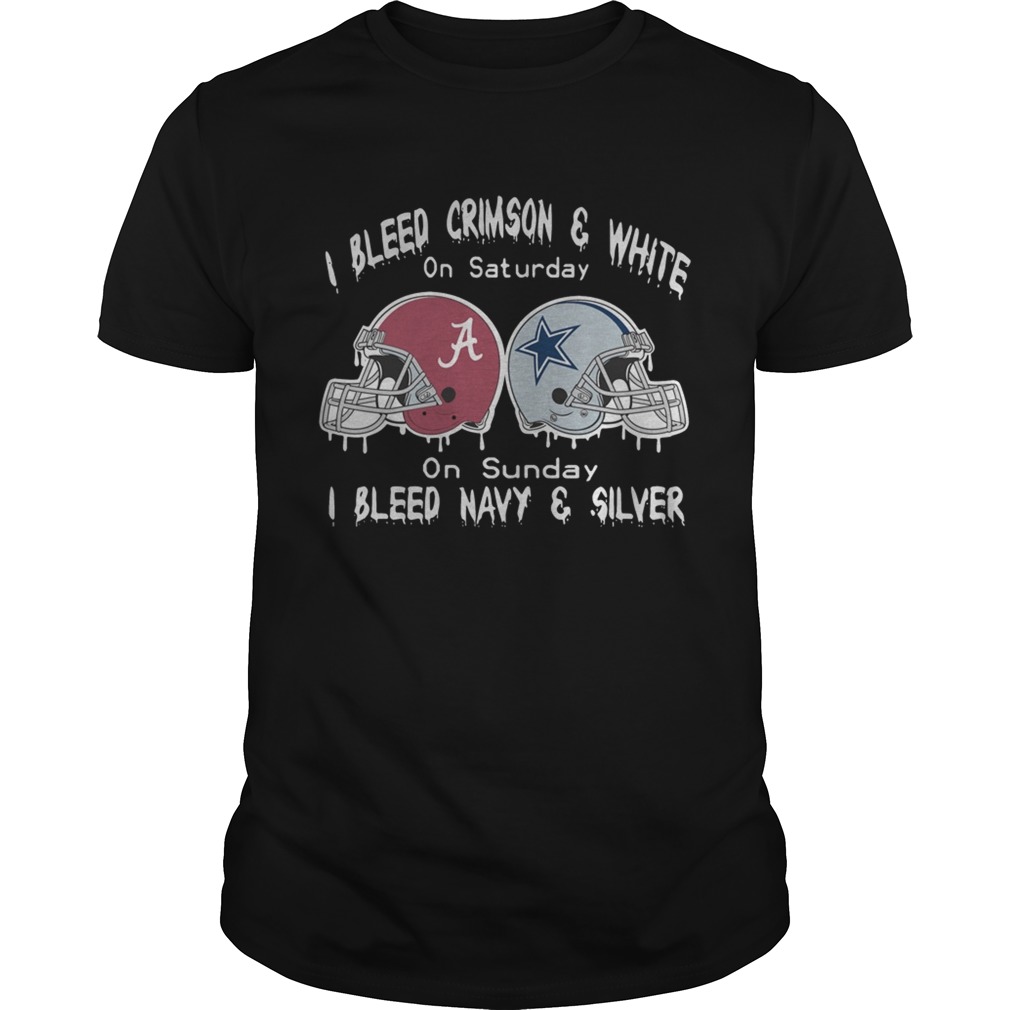 I Bleed Alabama Crimson Tide And White On Saturday On Sunday I Bleed Navy And Silver shirt