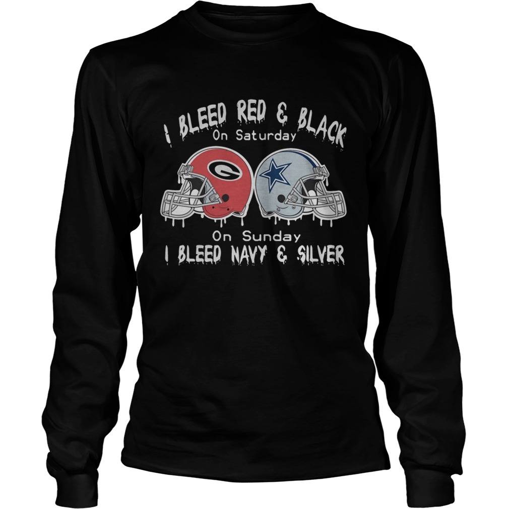 I Bleed Red And Black Green Bay Packers On Saturday On Sunday I Bleed Navy Dallas Cowboys And Silve LongSleeve