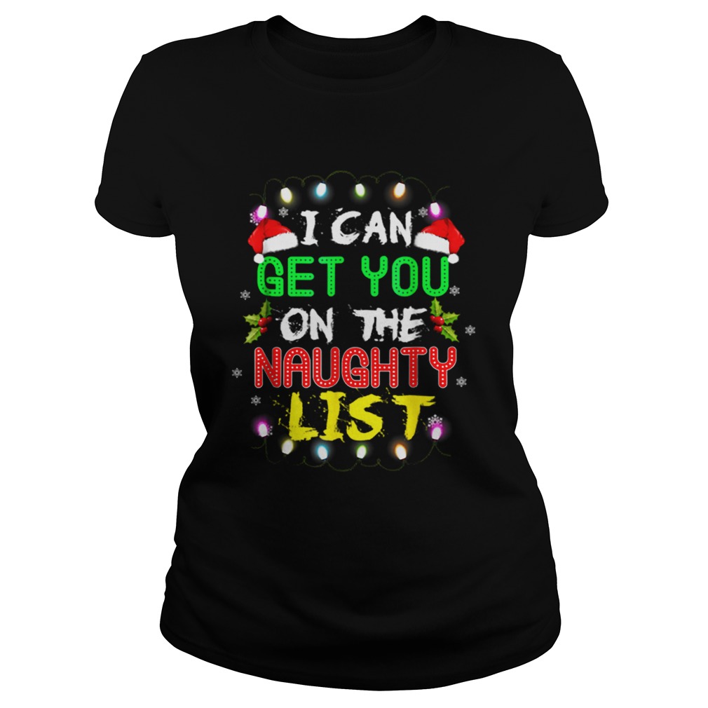 I Can Get You On The Naughty List Christmas Funny Classic Ladies