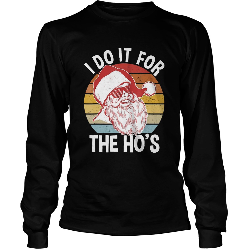 I Do It For The Hos Hipster Santa Vintage Christmas LongSleeve