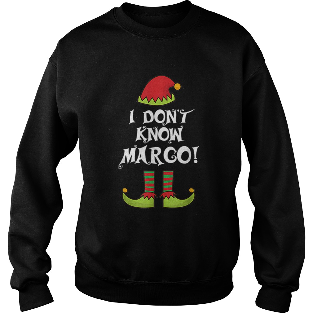 I Dont KnowMargo Elf Family Matching Christmas Lazy Pajama Sweatshirt