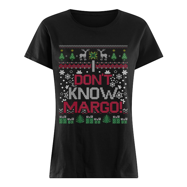 I Don’t Know Margo Classic Women's T-shirt