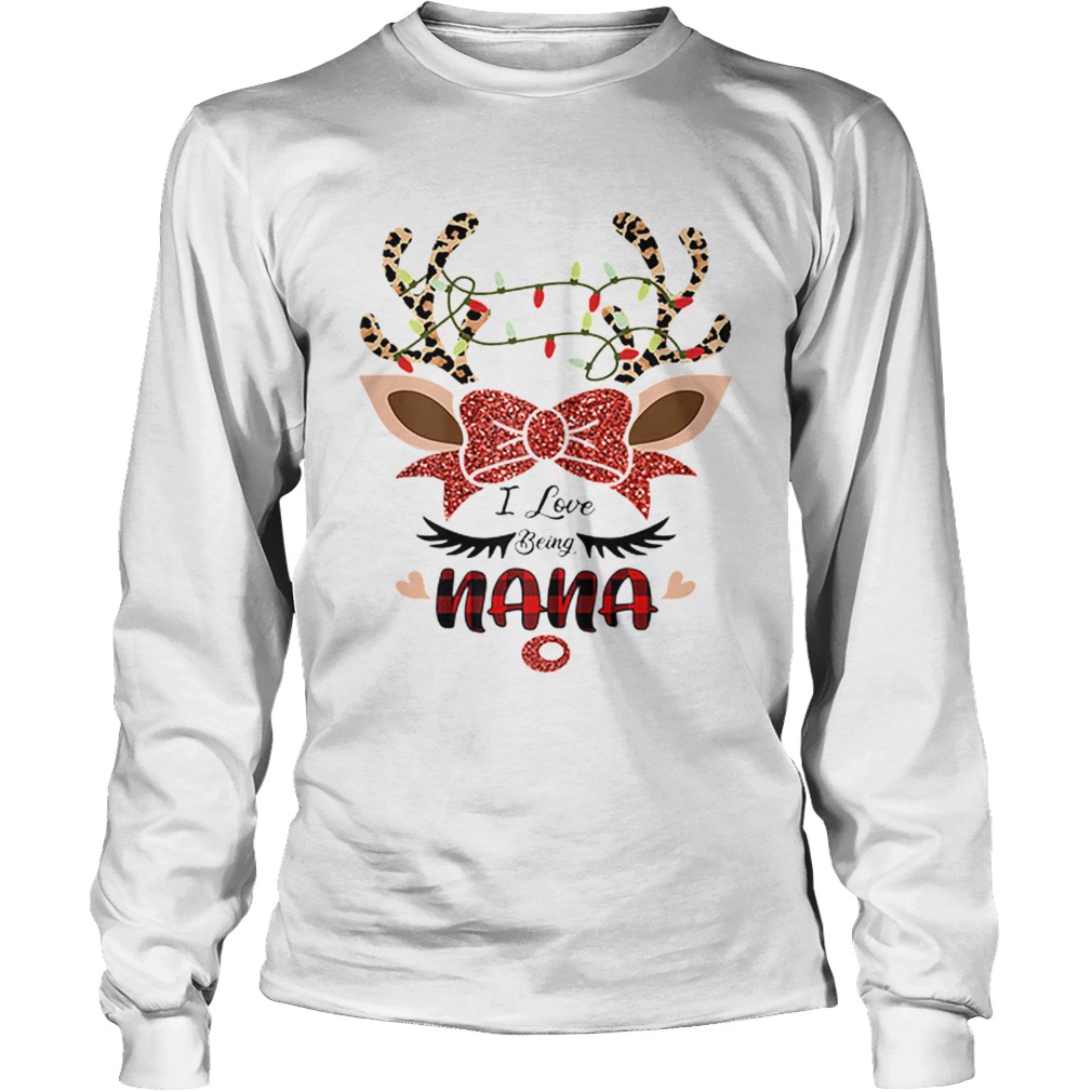 I Love Being Nana Reindeer Christmas LongSleeve