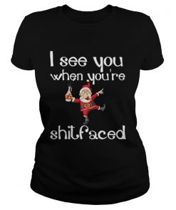 I See You When Youre Shitfaced Funny Drunk Santa Christmas  Classic Ladies