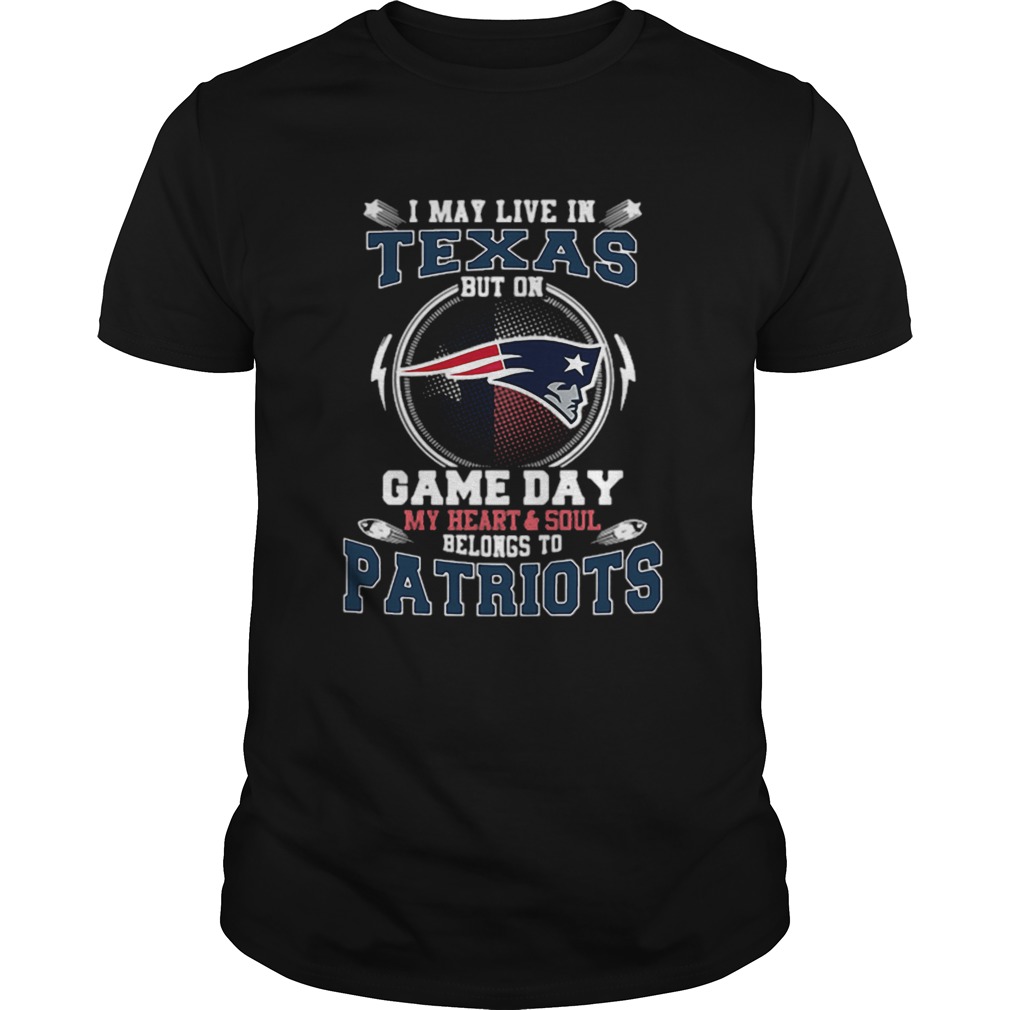 I may live in Texas but on game day my heartsoul New England Patriots shirt