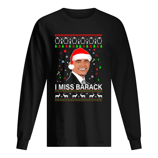 I miss Barack Obama Ugly Christmas Long Sleeved T-shirt 