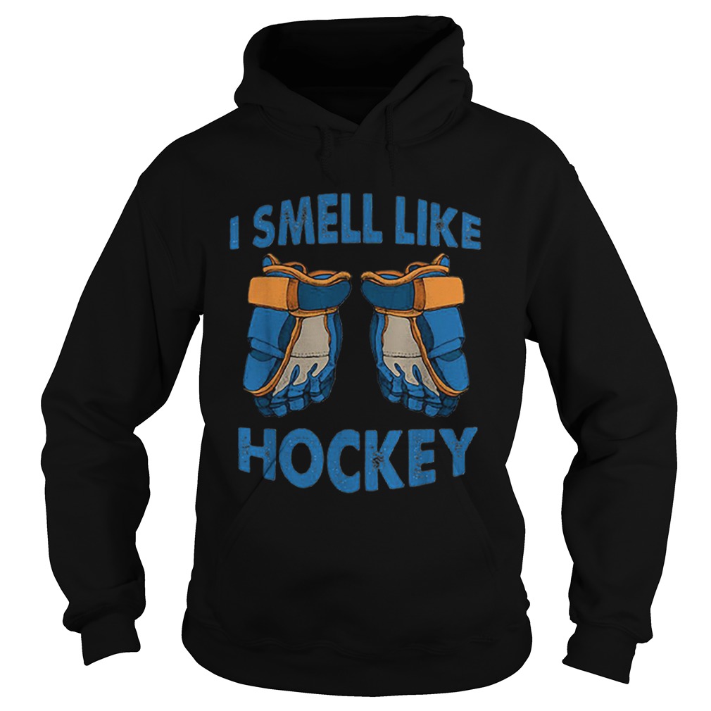 I smell like hockey Hoodie