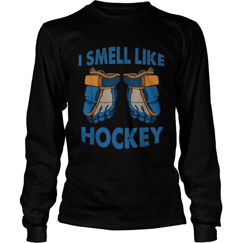 I smell like hockey LongSleeve