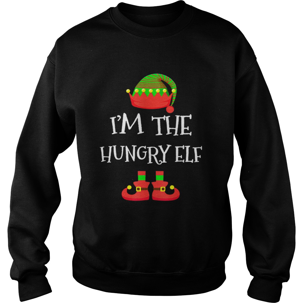 IM THE Hungry ELF Christmas Xmas Funny Elf Group Costume Sweatshirt