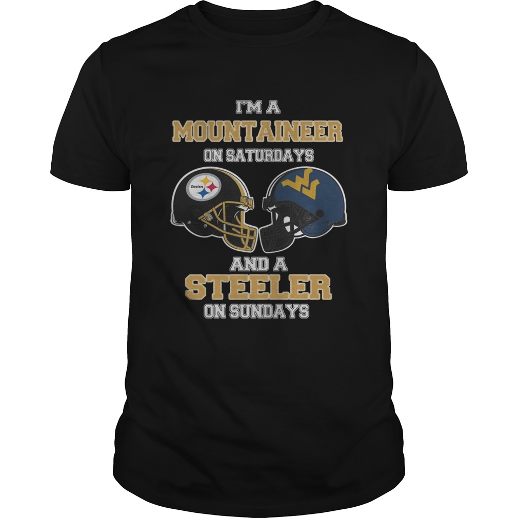 Im A West Virginia Mountaineers On Saturdays And A Pittsburgh Steelers On Sundays shirt