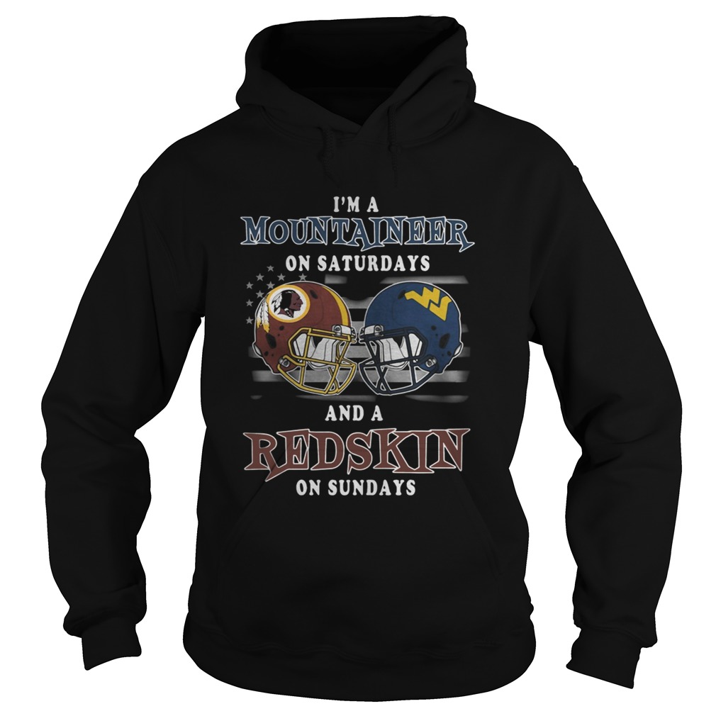 Im A West Virginia Mountaineers On Saturdays And A Washington Redskins On Sundays Hoodie