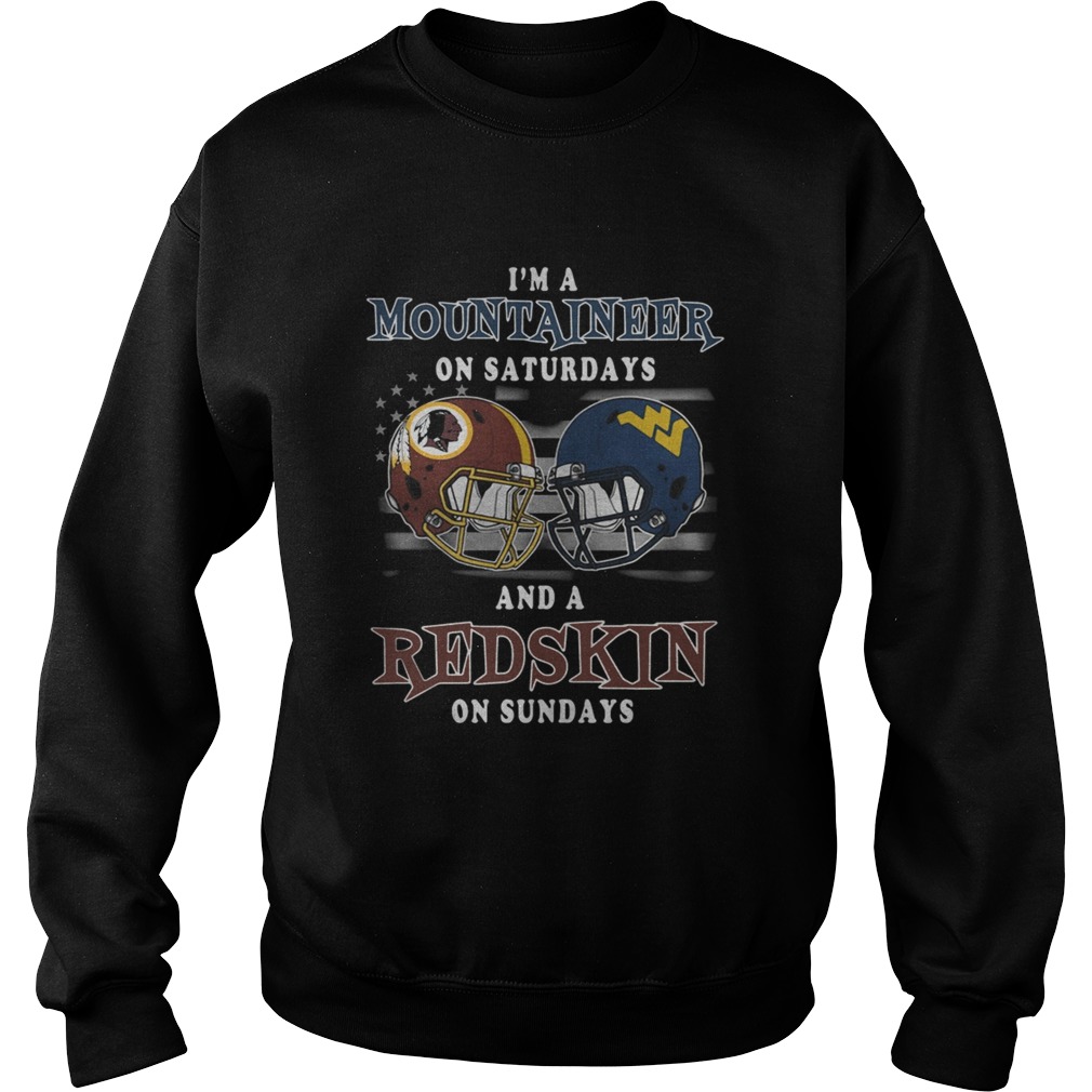 Im A West Virginia Mountaineers On Saturdays And A Washington Redskins On Sundays Sweatshirt