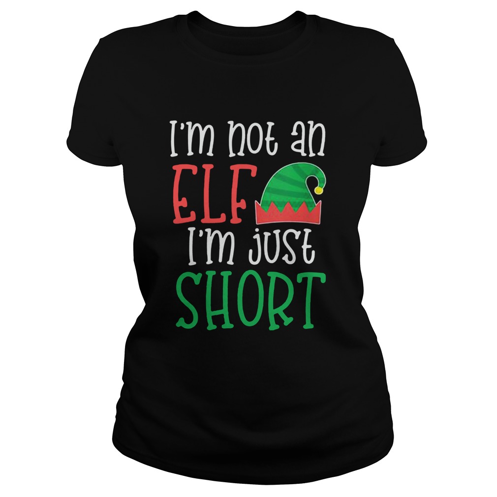 Im Not An Elf Im Just Short Classic Ladies