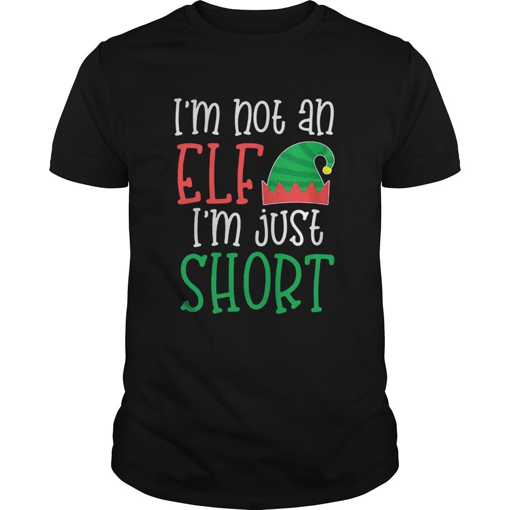 Im Not An Elf Im Just Short shirt