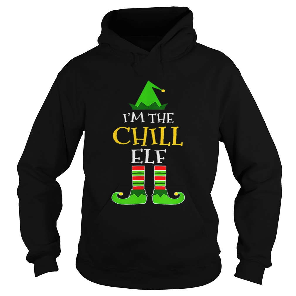 Im The Chill Elf Matching Family Group Christmas Hoodie