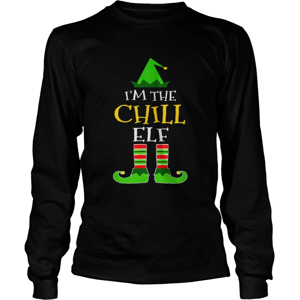 Im The Chill Elf Matching Family Group Christmas LongSleeve