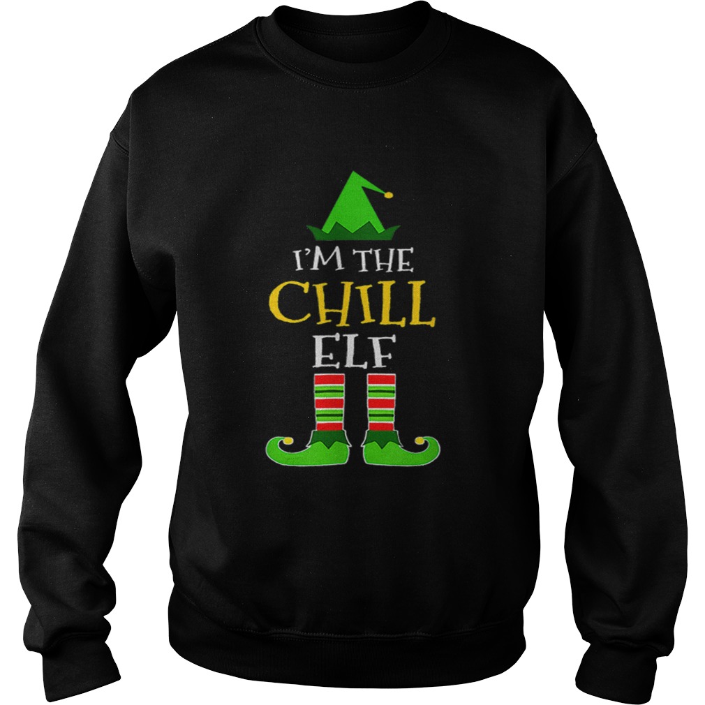 Im The Chill Elf Matching Family Group Christmas Sweatshirt