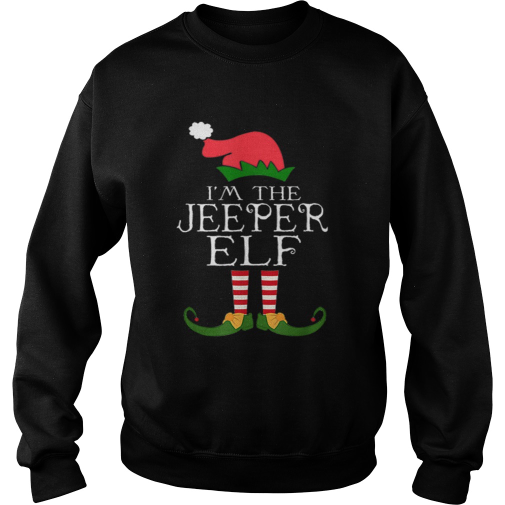 Im The Jeeper ELF Santa Hat Jeep Lovers Merry Christmas Sweatshirt