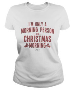 Im only a morning person on Christmas morning hippie runner signature  Classic Ladies