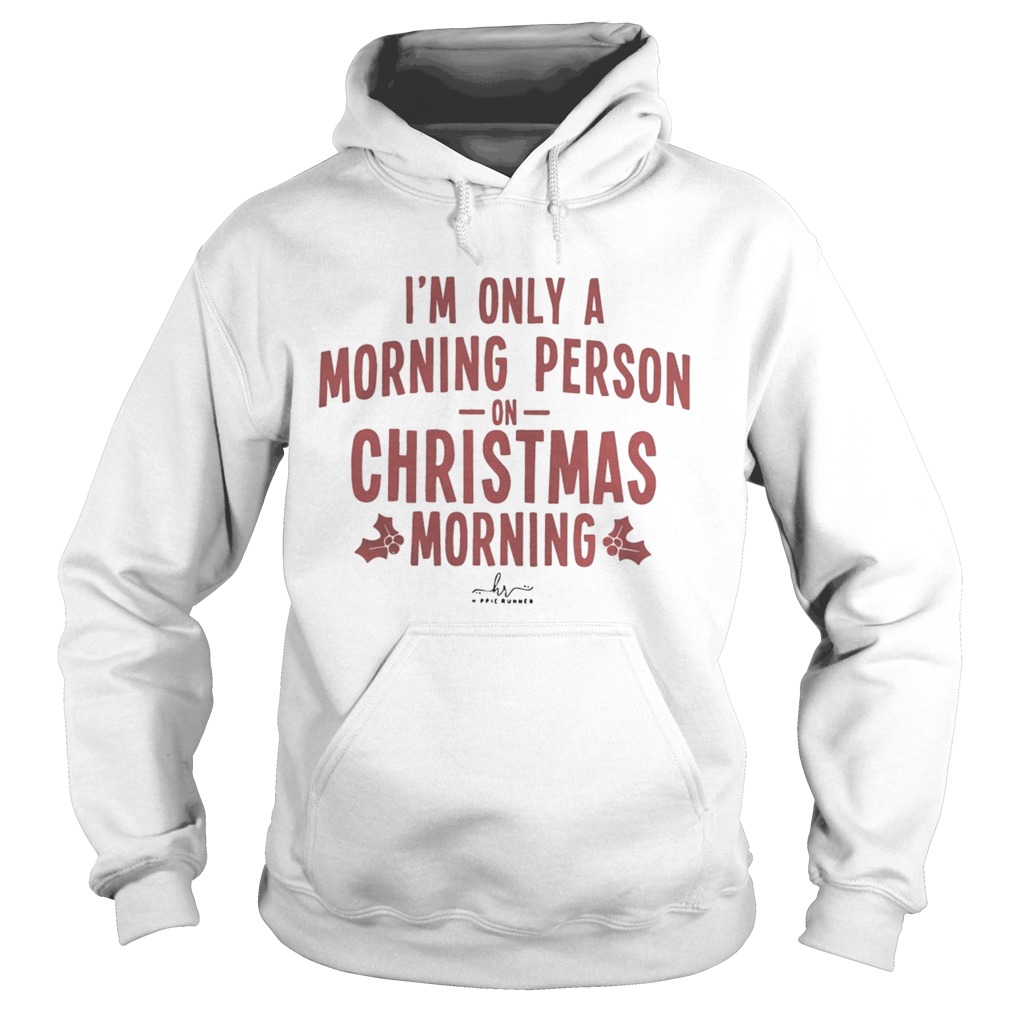 Im only a morning person on Christmas morning hippie runner signature Hoodie