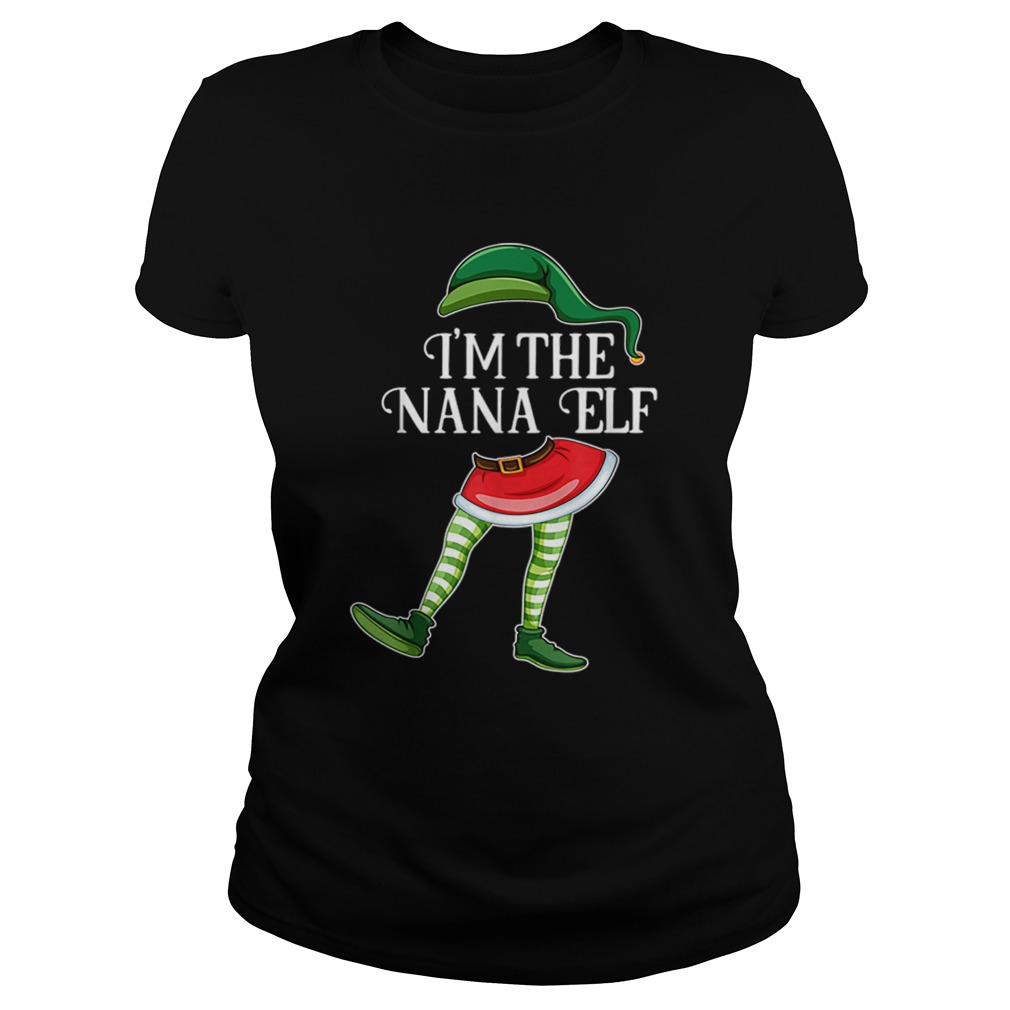 Im the Nana Elf Christmas Matching Family Group Gift Classic Ladies