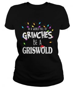 In A World Full Of Grinches Be A Griswold Christmas Vacation  Classic Ladies