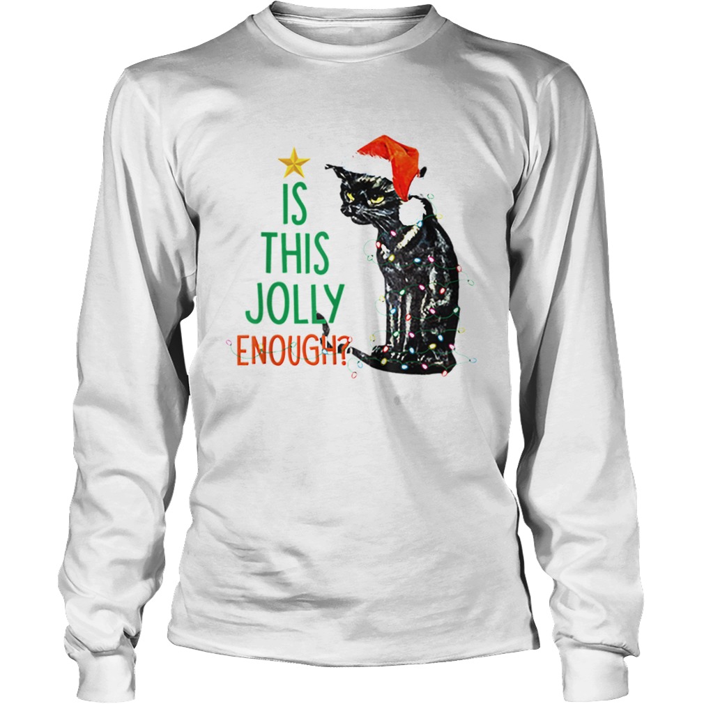 Is this Jolly Enough Black Cat Santa Christmas LongSleeve