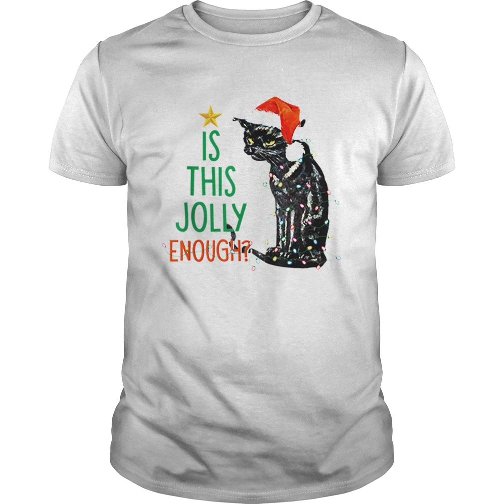 Is this Jolly Enough Black Cat Santa Christmas shirt