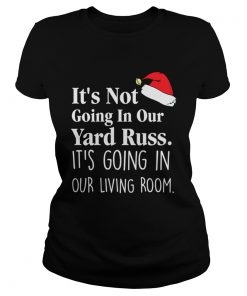 Its Not Going In Our Yard Russ Christmas Vacation Clark Griswold Quote  Classic Ladies