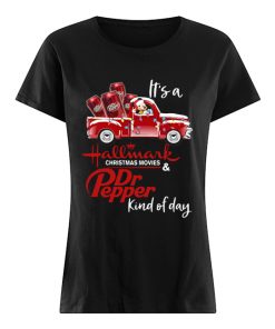 It’s a Hallmark Christmas movies and Dr Pepper kind of day  Classic Women's T-shirt