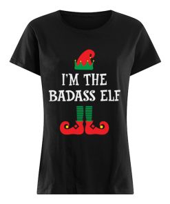 I’m The Badass Elf Matching Family Group Christmas  Classic Women's T-shirt