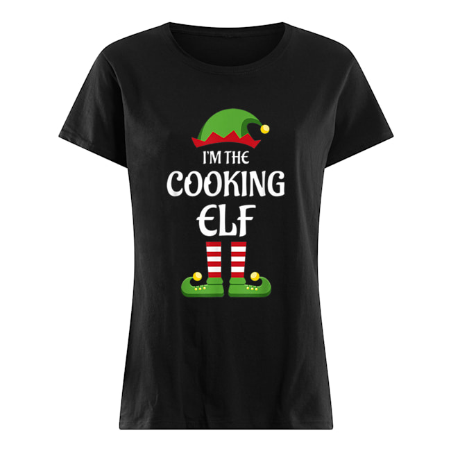 I’m The Cooking Elf Matching Family Christmas Gift Cook Classic Women's T-shirt