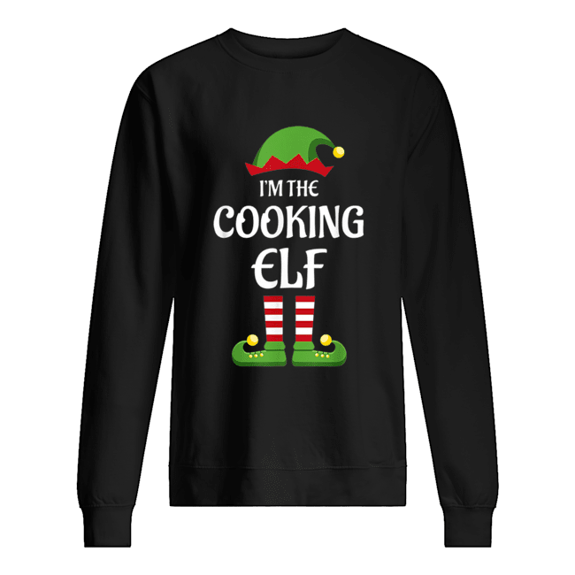 I’m The Cooking Elf Matching Family Christmas Gift Cook Unisex Sweatshirt