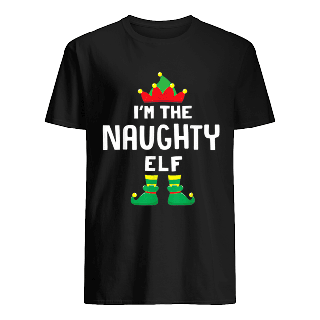 I’m The Naughty Elf Matching Christmas Family Group Gift shirt