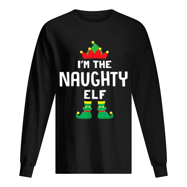 I’m The Naughty Elf Matching Christmas Family Group Gift Long Sleeved T-shirt 