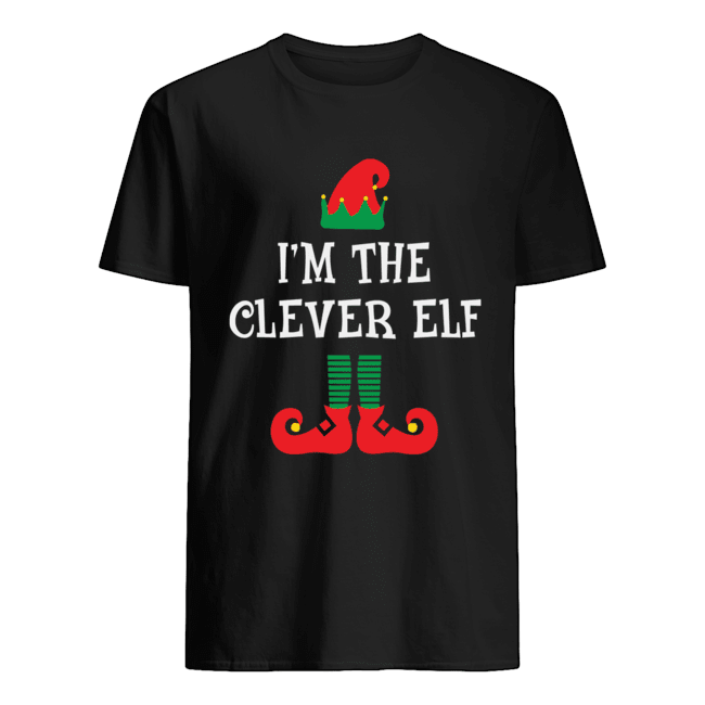 I’m the Clever Elf Shirt Funny Christmas Family shirt