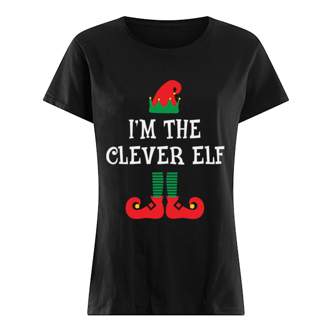 I’m the Clever Elf Shirt Funny Christmas Family Classic Women's T-shirt