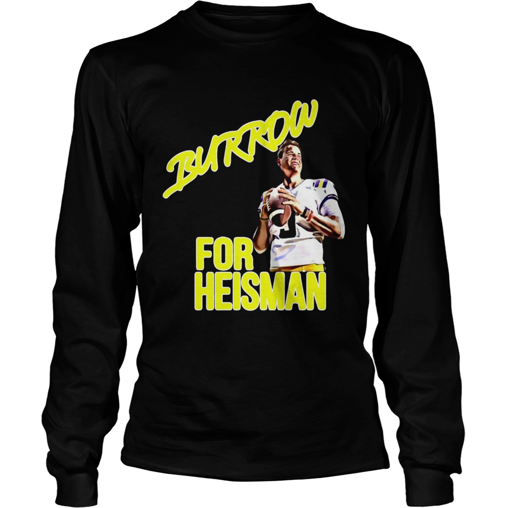 Joe Burrow For Heisman LSU LongSleeve