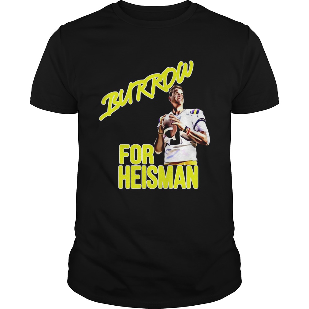 Joe Burrow For Heisman LSU shirt