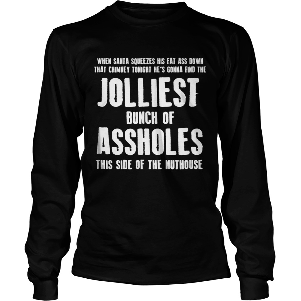 Jolliest Bunch Of Assholes Christmas LongSleeve