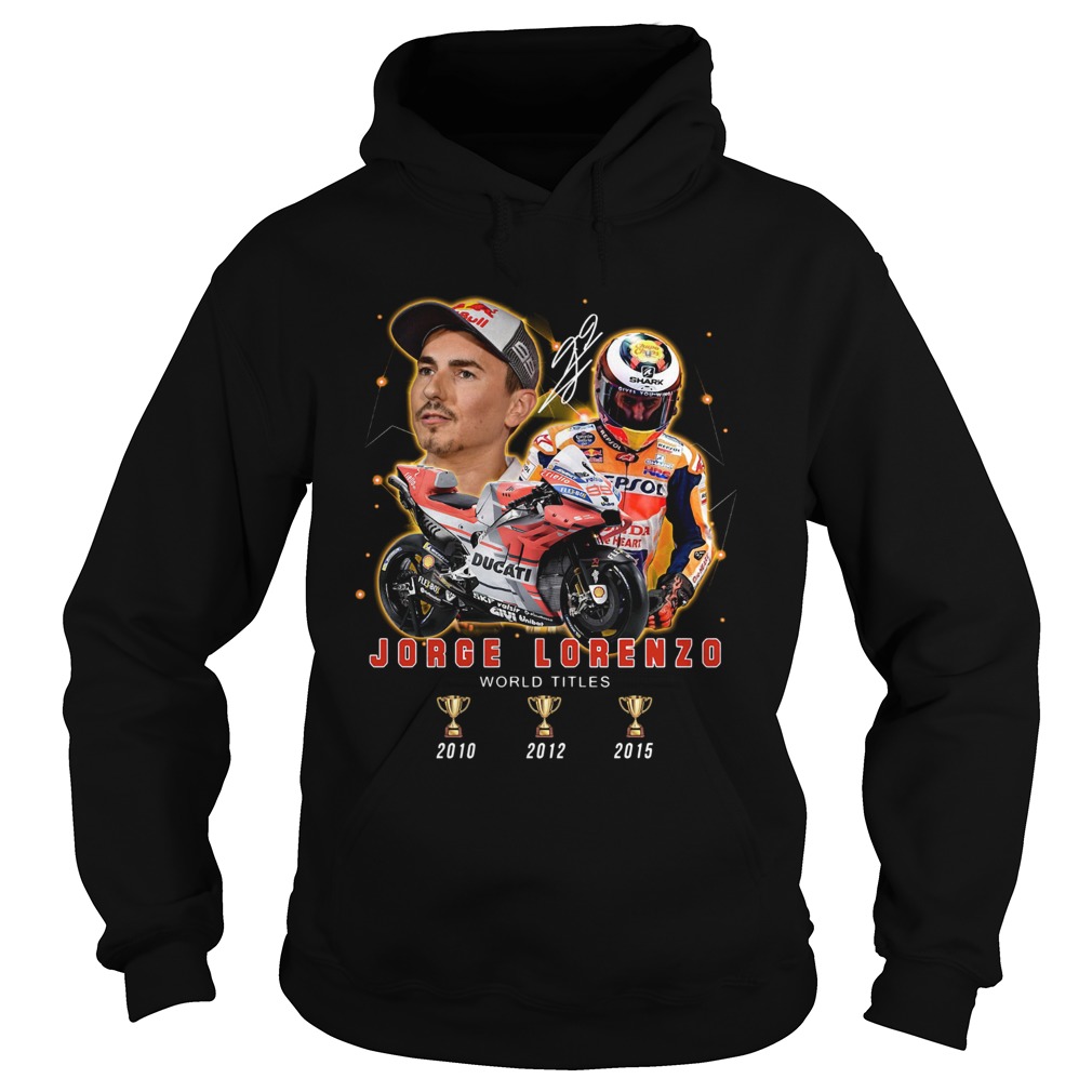 Jorge Lorenzo 3 Cup World Titles Signature Hoodie