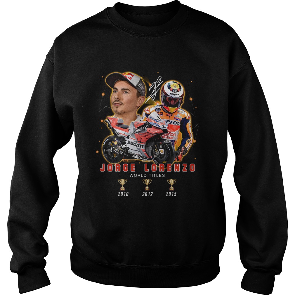 Jorge Lorenzo 3 Cup World Titles Signature Sweatshirt