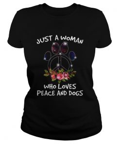 Just A Woman Who Loves Peace And Dogs  Classic Ladies