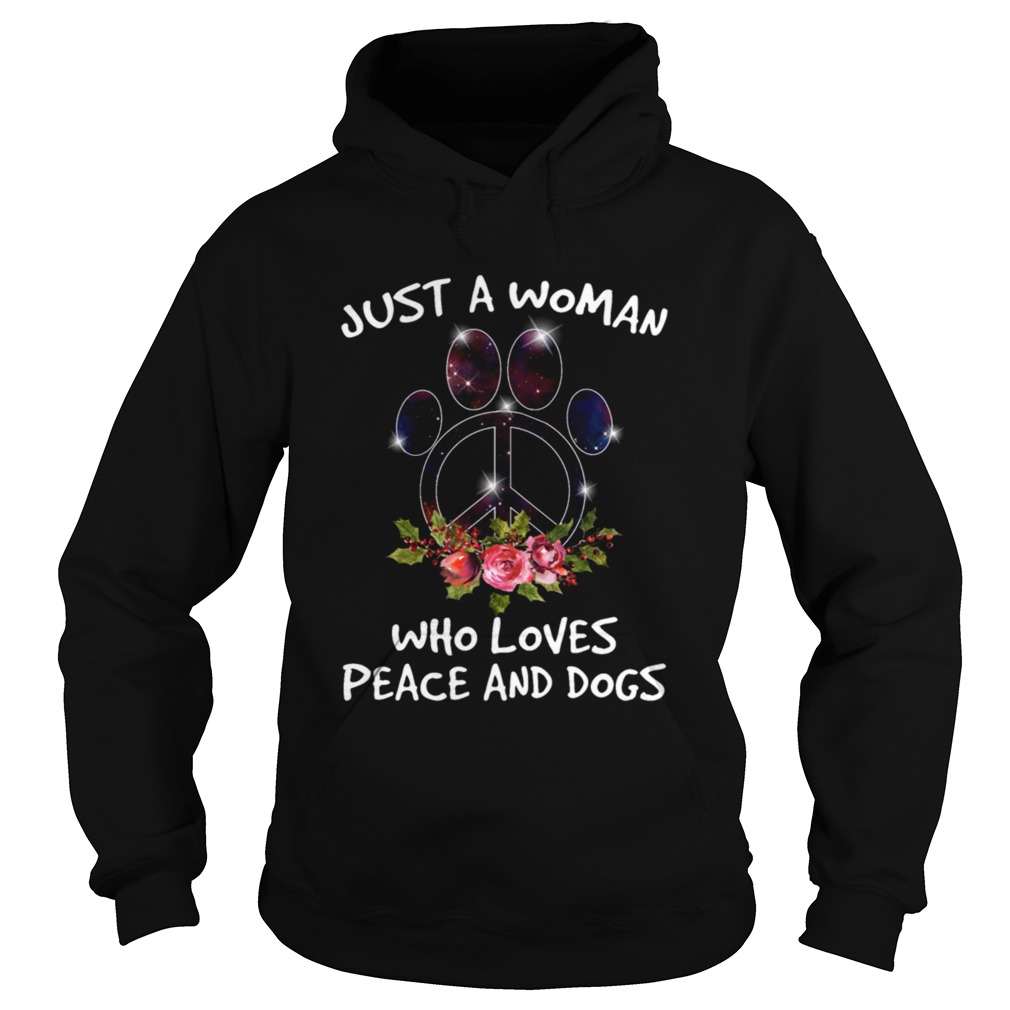 Just A Woman Who Loves Peace And Dogs Hoodie