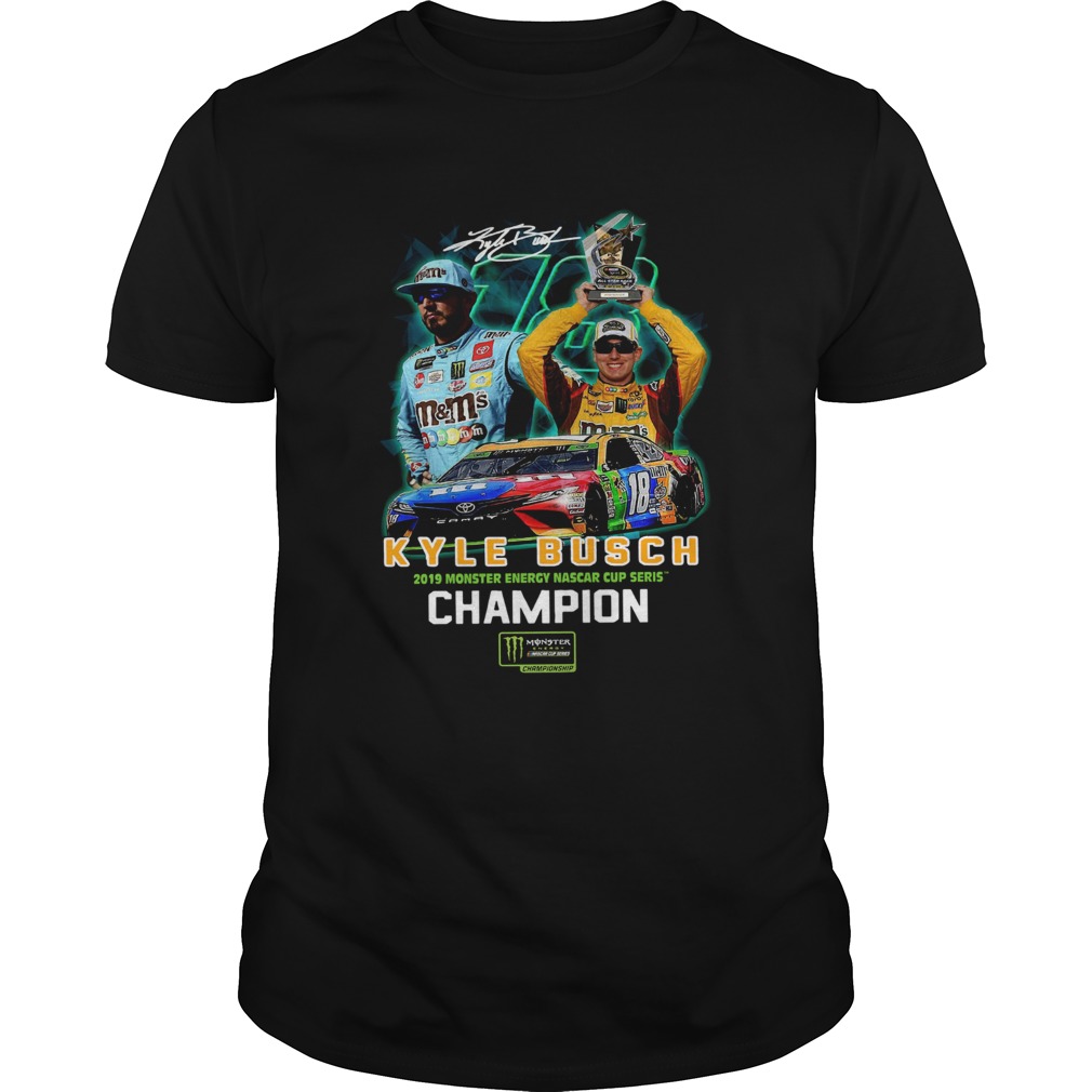 Kyle Busch 2019 monster energy nascar cup series Champions shirt